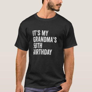 It's My Grandma's 58th Birthday T-Shirt