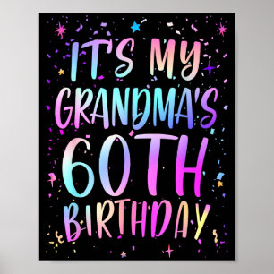 Its My Grandmas 60th Birthday Colorful Happy 60 Ye Poster