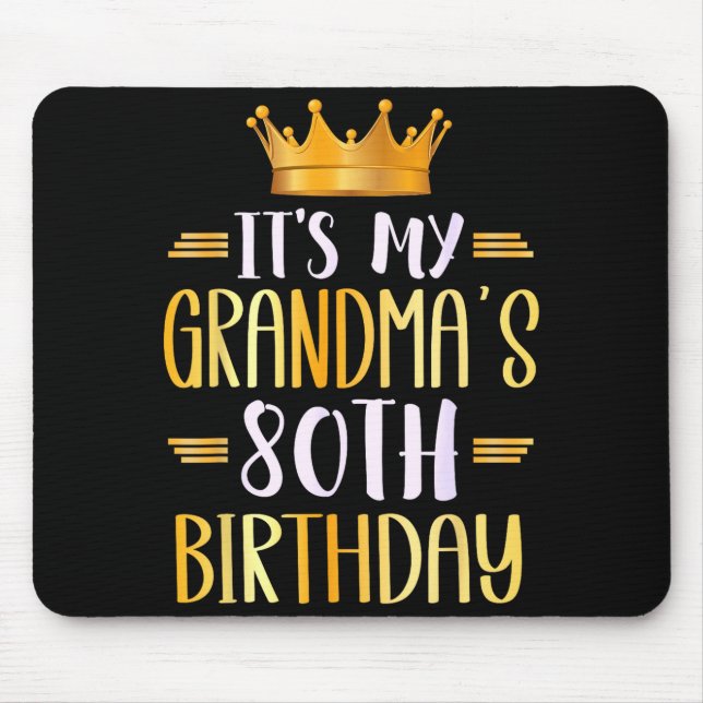 It's My Grandma's 80th Birthday Happy 80 Years Old Mouse Pad (Front)