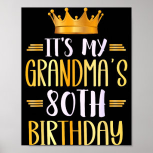 Its My Grandmas 80th Birthday Happy 80 Years Old _ Poster