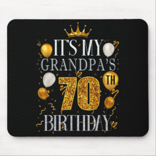 Its My Grandpas 70th Birthday Happy Birthday 70 Ye Mouse Pad