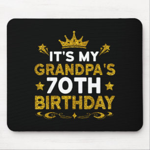 Its My Grandpas 70th Birthday Happy Birthday 70 Ye Mouse Pad