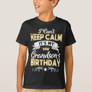 It's My Grandson's Birthday Shirt I Can't Keep Cal