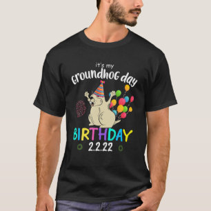 It's My Groundhog Day Birthday 2.2.22 Party Feb 2N T-Shirt