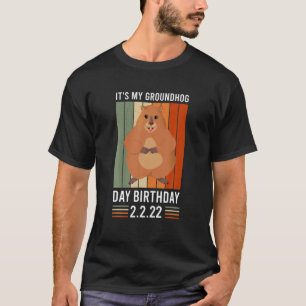 It's My Groundhog Day Birthday 2.2.22 Party Feb 2N T-Shirt