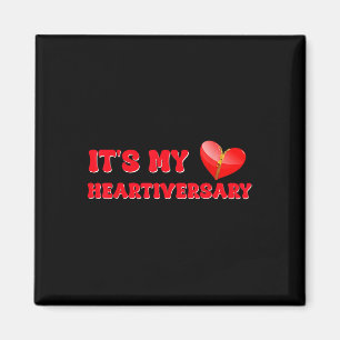 Its My Heartiversary Chd Awareness Hearts Diseases Magnet