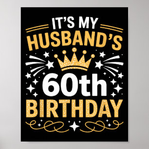 Its My Husbands 60th Birthday Happy Party 60 Years Poster