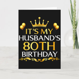 Its My Husbands 80th Birthday Happy Birthday 80 Ye Card