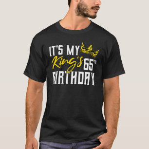 It's My King's 65th Birthday Party Bday Celebratio T-Shirt