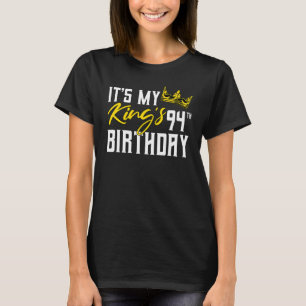 It's My King's 94th Birthday Party Bday Celebratio T-Shirt