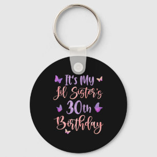 Its My Lil Sisters 30th Birthday Butterfly 30 Year Key Ring