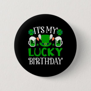 It's My Lucky Birthday T Shirt Happy St. Patrick's 6 Cm Round Badge