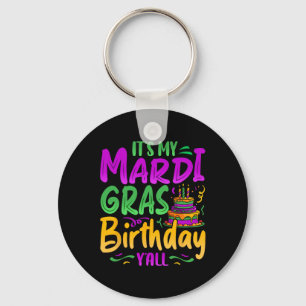 It's My Mardi Gras Birthday Yall Celebration Mardi Key Ring
