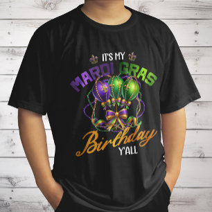 It's My Mardi Gras Birthday Y'all Celebration  T-Shirt