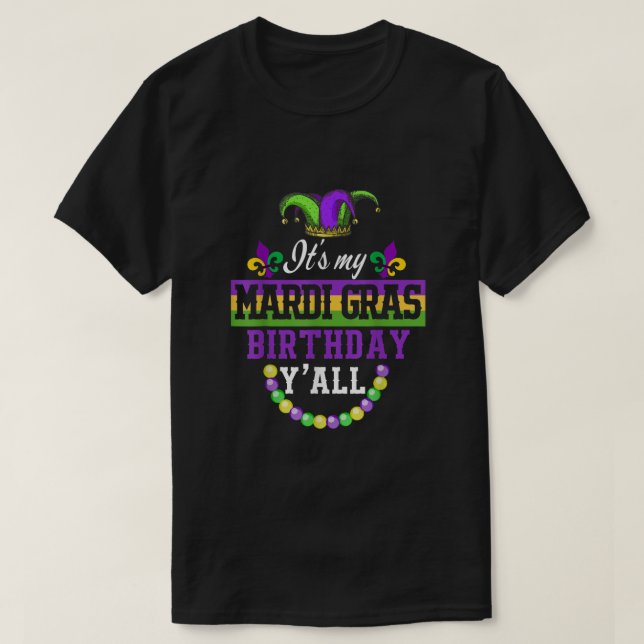 Its My Mardi Gras Birthday Yall Costume  T-Shirt (Design Front)