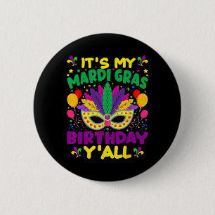 Its My Mardi Gras Birthday Yall Mardi Gras In Marc 6 Cm Round Badge