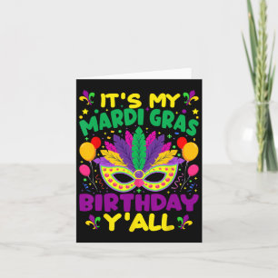 Its My Mardi Gras Birthday Yall Mardi Gras In Marc Card