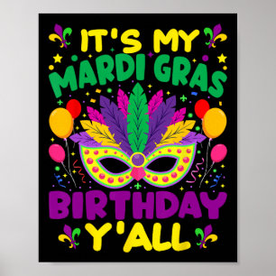 Its My Mardi Gras Birthday Yall Mardi Gras In Marc Poster