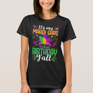 It's my Mardy Gras Birthday Y'all Celebrations par T-Shirt
