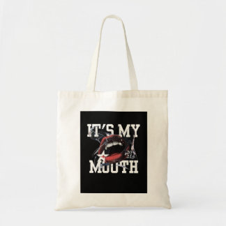 It's My Mouth" - Funny & Confident Design Tote Bag