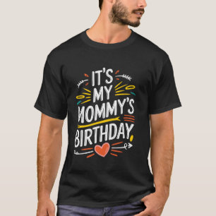 It's My mummy's Birthday Boho Nostalgia Design Wom T-Shirt