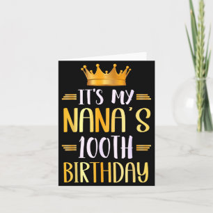 It's My Nana's 100th Birthday Happy 100 Years Old  Card