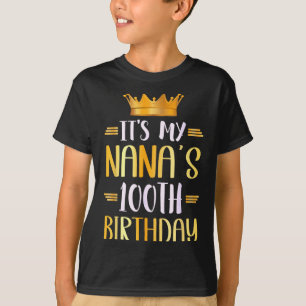 It's My Nana's 100th Birthday Happy 100 Years Old  T-Shirt