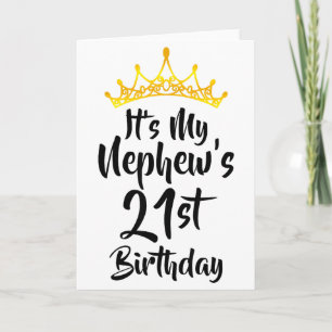 Its My Nephews 21st Birthday Crown Happy 21 Years Card