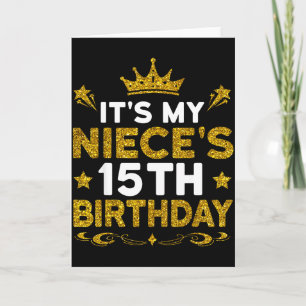 Its My Nieces 15th Birthday Happy Birthday 15 Year Card