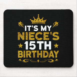 Its My Nieces 15th Birthday Happy Birthday 15 Year Mouse Pad