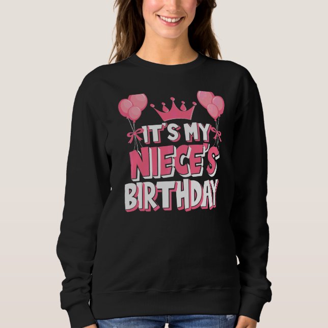 It's My Niece's Birthday Celebration Sweatshirt (Front)