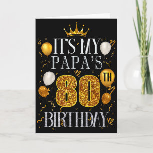 Its My Papas 80th Birthday Happy Birthday 80 Years Card