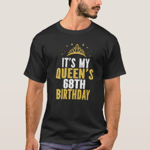It's My Queen's 68th Birthday Idea For 68 Years Ol T-Shirt