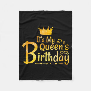 Its My Queens Birthday Fleece Blanket