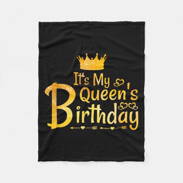 Its My Queens Birthday Fleece Blanket (Front)