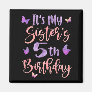Its My Sisters 5th Birthday Butterfly Happy 5 Year Magnet