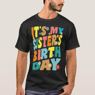 It's My sister's Birthday Retro Vintage Women Men T-Shirt