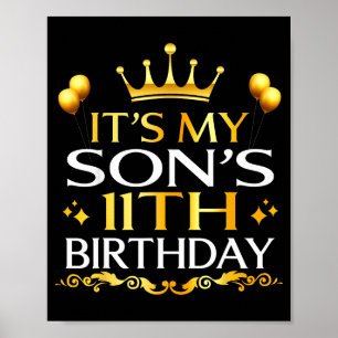 Its My Sons 11th Birthday Happy Birthday 11 Years Poster