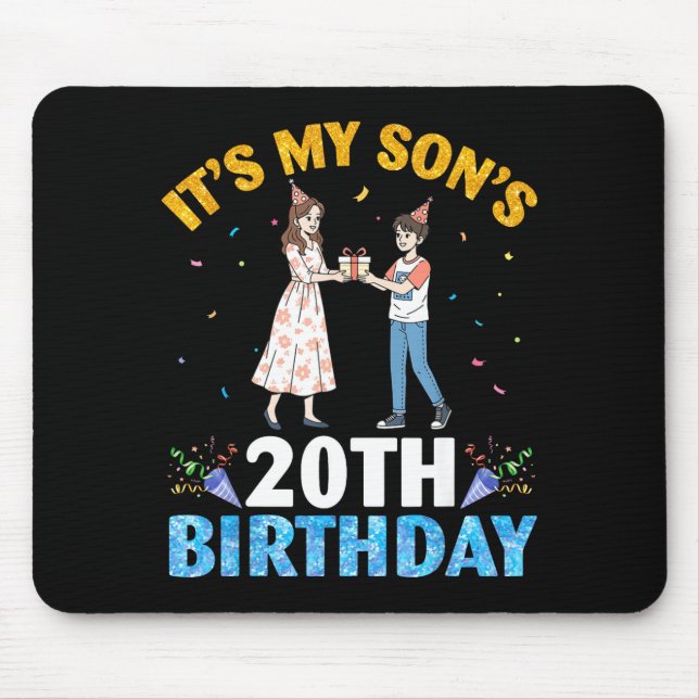 It's My Son's 20th Birthday Happy 20 Years Old Boy Mouse Pad (Front)