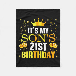 Its My Sons 21st Birthday Happy Birthday 21 Years Fleece Blanket