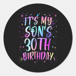 Its My Sons 30th Birthday Colorful Happy 30 Years Classic Round Sticker