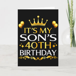Its My Sons 40th Birthday Happy Birthday 40 Years  Card