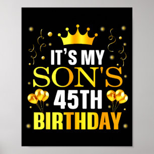 Its My Sons 45th Birthday Happy Birthday 45 Years  Poster