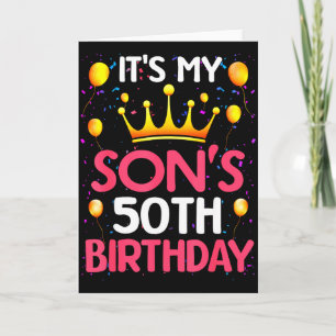 Its My Sons 50th Birthday Happy Birthday 50 Years Card