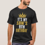 It's My Son's 9th Birthday 9 Years Old Boy T-Shirt<br><div class="desc">It's My Son's 9th Birthday 9 Years Old Boy</div>
