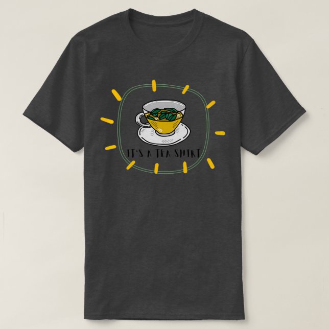 its my tea funy meme T-Shirt (Design Front)