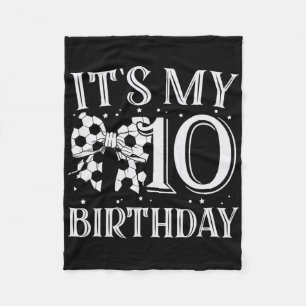 It's My Ten 10th Birthday Soccer Girl Bday Party D Fleece Blanket