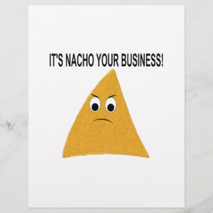 It's Nacho Your Business