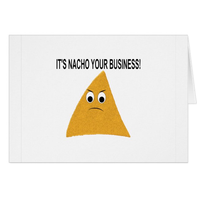 It's Nacho Your Business (Front Horizontal)