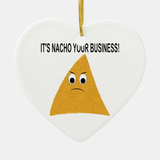 It's Nacho Your Business Ceramic Tree Decoration (Front)